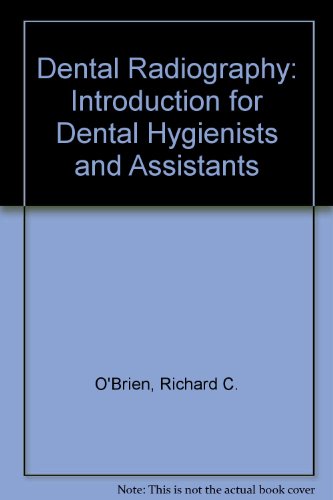 Beispielbild fr Dental Radiography : An Introduction for Dental Hygienists and Assistants zum Verkauf von Better World Books