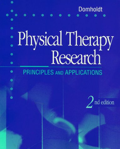 Beispielbild fr Physical Therapy Research : Principles and Applications zum Verkauf von Better World Books