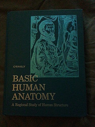Stock image for Basic Human Anatomy: A Regional Study of Human Structure for sale by LibraryMercantile