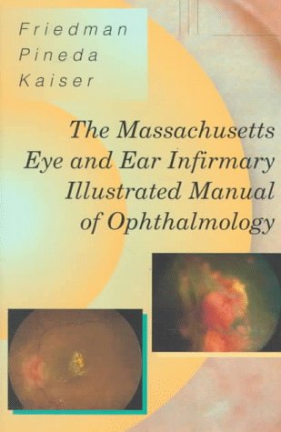 Beispielbild fr The Massachusetts Eye and Ear Infirmary Illustrated Manual of Ophthalmology zum Verkauf von ThriftBooks-Dallas