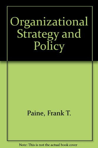 Imagen de archivo de Organizational Strategy and Policy a la venta por Lot O'Books