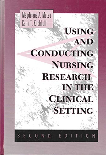 Stock image for Using and Conducting Nursing Research in the Clinical Settings for sale by Better World Books