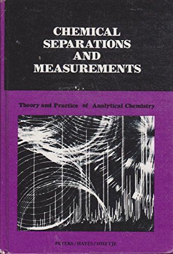9780721672038: Chemical Separations and Measurements: Theory and Practice of Analytical Chemistry (Saunders golden series)