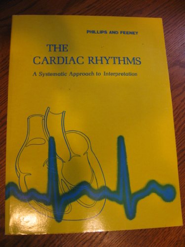 Stock image for The Cardiac Rhythms: A Systematic Approach to Interpretation for sale by Seattle Goodwill