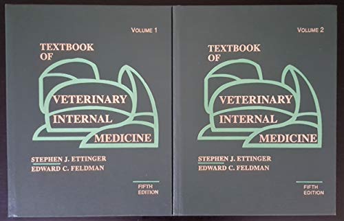 Textbook of Veterinary Internal Medicine: Diseases of the Dog and Cat (2-Volume Set) (9780721672564) by Ettinger DVM DACVIM, Stephen J.; Feldman DVM DACVIM, Edward C.