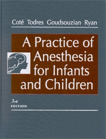 Imagen de archivo de A Practice of Anesthesia for Infants and Children (Practice of Anesthesia for Infants & Children) a la venta por HPB-Red