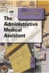 Imagen de archivo de The Administrative Medical Assistant (Free CD-ROM with Return of Enclosed Card) a la venta por The Book Cellar, LLC