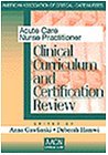 Beispielbild fr Acute Care Nurse Practitioner: Clinical Curriculum and Certification Review zum Verkauf von Wonder Book