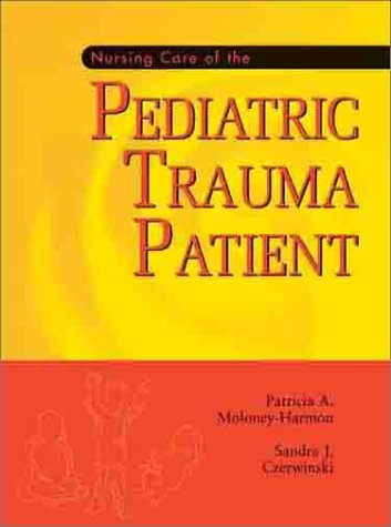 Beispielbild fr Nursing Care of the Pediatric Trauma Patient zum Verkauf von HPB-Red