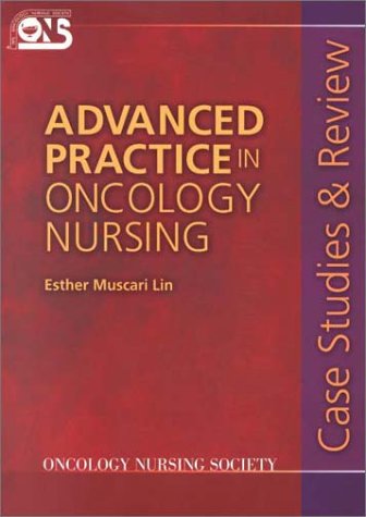9780721673943: Advanced Practice in Oncology Nursing: Case Studies and Review
