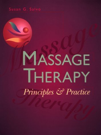 Beispielbild fr Massage Therapy : Principles and Practice zum Verkauf von Better World Books