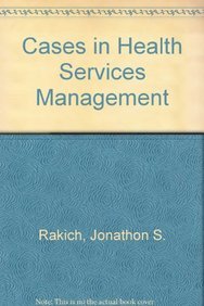 Stock image for Cases in Health Services Management for sale by PsychoBabel & Skoob Books