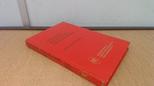 Managing Health Care Organizations (Saunders Series in Health Care Organization and Administrati) (9780721674513) by Rakich, Jonathon S.