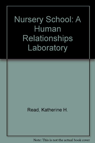 Imagen de archivo de Nursery School: A Human Relationships Laboratory a la venta por Better World Books Ltd