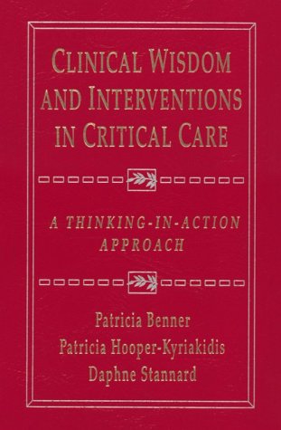 Stock image for Clinical Wisdom and Interventions in Critical Care: A Thinking-In-action Approach for sale by Irish Booksellers