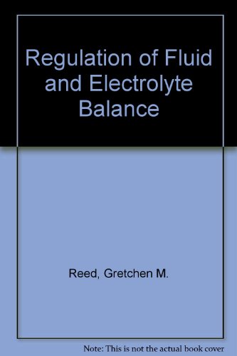 Beispielbild fr Regulation of Fluid and Electrolyte Balance : A Programmed Instruction in Clinical Physiology zum Verkauf von Better World Books