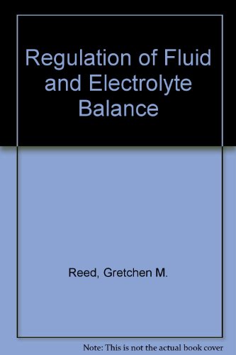 Imagen de archivo de Regulation of Fluid and Electrolyte Balance : A Programmed Instruction in Clinical Physiology a la venta por Better World Books