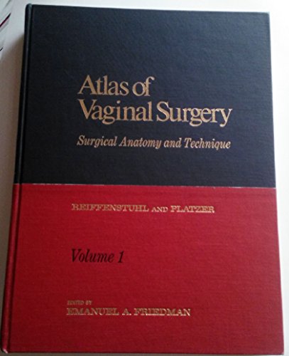 Stock image for Atlas of Vaginal Surgery : Techniques and Surgical Anatomy for sale by Better World Books