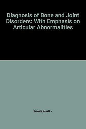 Diagnosis of Bone and Joint Disorders: With Emphasis on Articular Abnormalities (9780721675619) by Resnick, Donald