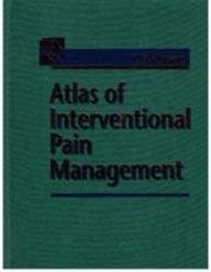 Beispielbild fr Atlas of Interventional Pain Management zum Verkauf von Wonder Book