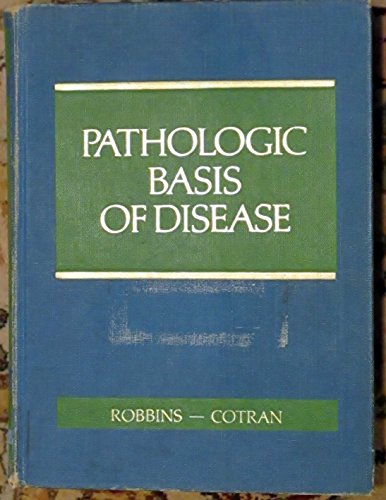 Pathologic basis of disease (9780721675954) by Robbins, Stanley L