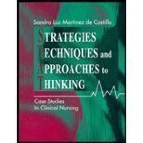 Imagen de archivo de Strategies, Techniques and Approaches to Thinking : Case Studies in Clinical Nursing a la venta por Better World Books
