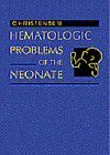 Hematologic Problems of the Neonate