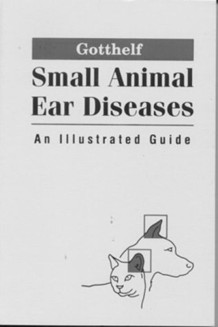 9780721677507: Small Animal Ear Diseases: An Illustrated Guide