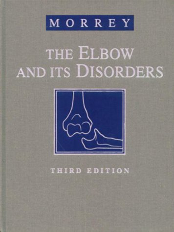 Stock image for The Elbow and Its Disorders (Elbow & Its Disorders (Morrey)) for sale by HPB-Red
