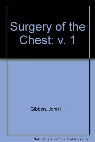 Imagen de archivo de Gibbon's Surgery of the Chest: Volume 1 (Fourth Edition) a la venta por Clausen Books, RMABA