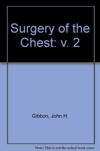 Imagen de archivo de Gibbon's Surgery of the Chest a la venta por Better World Books