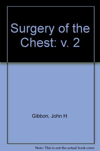 Stock image for Gibbon's Surgery of the Chest for sale by Better World Books