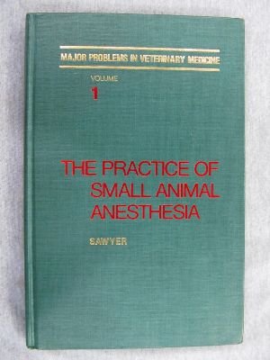 Imagen de archivo de Practice of Small Animal Anesthesia. vol 1 a la venta por Bingo Used Books