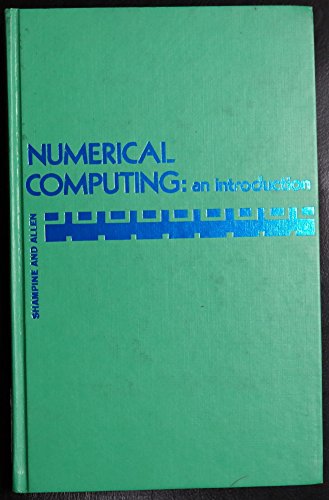 Beispielbild fr Numerical Computing : An Introduction zum Verkauf von Better World Books