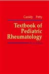 Stock image for Textbook of Pediatric Rheumatology (Textbook of Pediatric Rheumatology (Cassidy)) for sale by HPB-Red