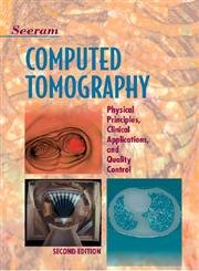 Imagen de archivo de Computed Tomography : Physical Principles, Clinical Applications, and Quality Control a la venta por Better World Books