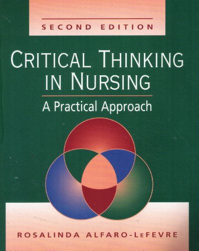 Beispielbild fr Critical Thinking in Nursing : A Practical Approach zum Verkauf von Better World Books