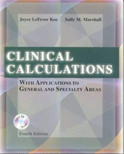 Imagen de archivo de Clinical Calculations: With Applications to General and Specialty Areas (With CD-ROM for Windows & Macintosh) a la venta por Wonder Book