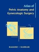 9780721683188: Atlas of Pelvic Anatomy and Gynecologic Surgery