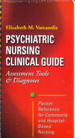 9780721683362: Psychiatric Nursing Clinical Guide: Assessment Tools and Diagnoses