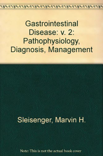 9780721683997: Gastrointestinal Disease: v. 2: Pathophysiology, Diagnosis, Management (Gastrointestinal Disease: Pathophysiology, Diagnosis, Management)