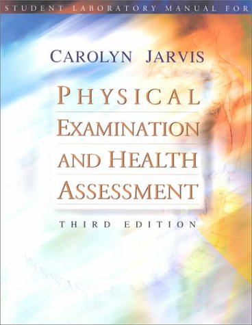 Beispielbild fr Physical Examinations and Health Assessment, Third Edition (Student Laboratory Manual) zum Verkauf von Wonder Book