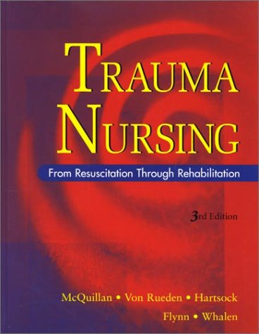 Imagen de archivo de Trauma Nursing: From Resuscitation Through Rehabilitation a la venta por ZBK Books