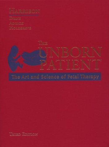 Imagen de archivo de The Unborn Patient: The Art and Science of Fetal Therapy a la venta por Goodwill Books