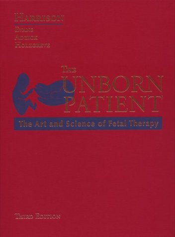 Stock image for The Unborn Patient: The Art and Science of Fetal Therapy for sale by Goodwill Books