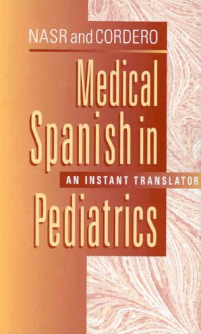 Stock image for Medical Spanish in Pediatrics: An Instant Translator for sale by Hawking Books