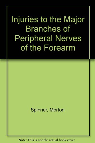9780721685199: Injuries to the Major Branches of Peripheral Nerves of the Forearm