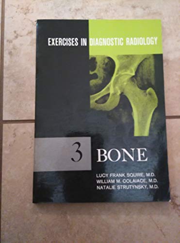 Stock image for Exercises in Diagnostic Radiology. Volume 3: Bone. for sale by Alien Bindings