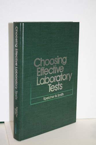 Beispielbild fr Choosing Effective Laboratory Tests zum Verkauf von Better World Books