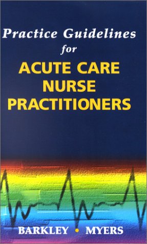 Beispielbild fr Practice Guidelines for Acute Care Nurse Practitioners zum Verkauf von HPB-Red